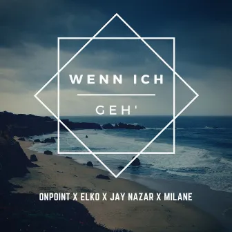 Wenn ich geh by Jay Nazar