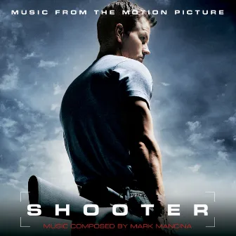 Shooter (Music from the Motion Picture) by Mark Mancina