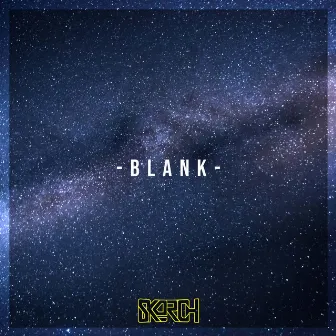 Blank by Skorch