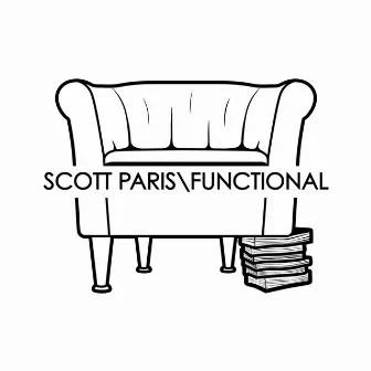 Functional (10th Anniversary Remaster) by Scott Paris