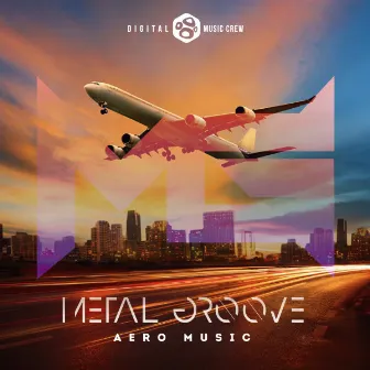 Aero Music by Metal Groove