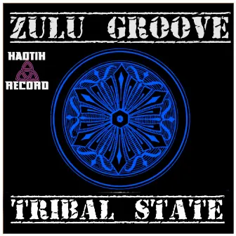 Tribal State by Zulu Groove