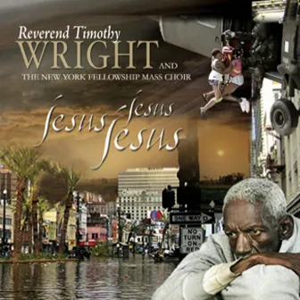 Jesus, Jesus, Jesus by Rev. Timothy Wright