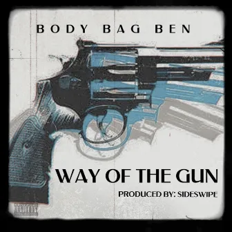 Way Of The Gun by 