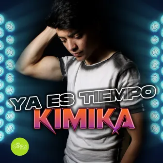 Ya Es Tiempo by Kimika