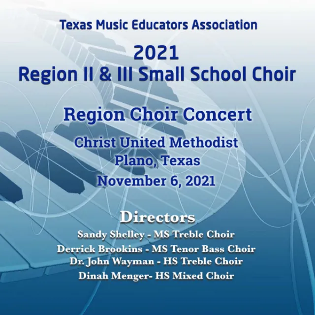 Texas Music Educators Association, Regions 2 & 3 Small School Choirs 2021 (Live)