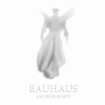 Go Away White by Bauhaus