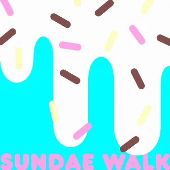 Sundae Walk by Supreme.Frost