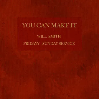 You Can Make It by Will Smith