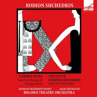 Shchedrin: Carmen Suite & The Little Humpbacked Horse by Rodion Shchedrin