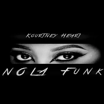 Nola Funk by Kourtney Heart