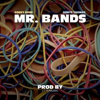 Mr. Bands by Dobey Dobe