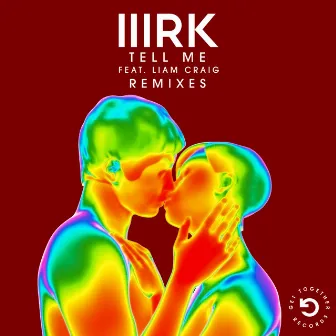 Tell Me (feat. Liam Craig) [Remixes] by MRK