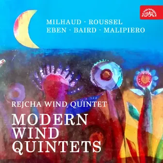 Moderní Wind kvintety (Milhaud, Eben, Roussel, Malipiero) by Rejcha Wind Quintet