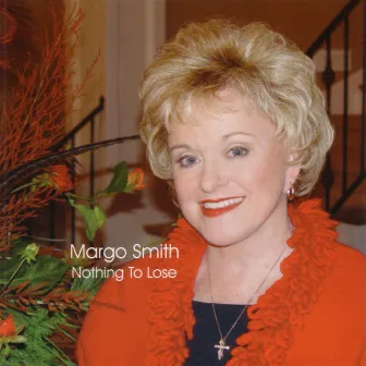 Nothing To Lose by Margo Smith