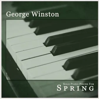 Solo Piano Pieces for Spring by George Winston