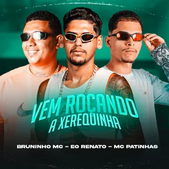 Vem Roçando a Xerequinha by EO RENATO