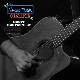 My Six String Wooden Friend (Live at the Texas Music Cafe) by Monte Montgomery