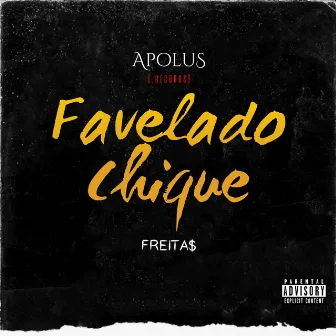 Favelado Chique by Freita$