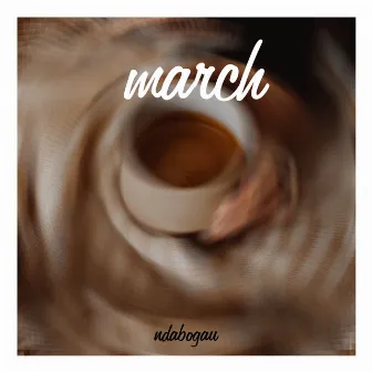 March by Ndabogau