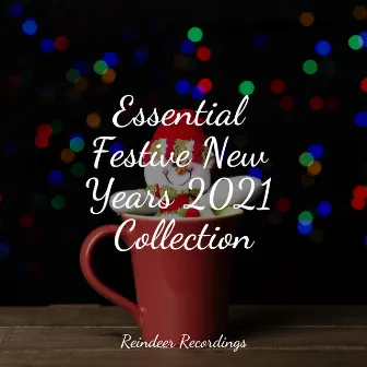 Essential Festive New Years 2021 Collection by Classical Christmas Music Radio