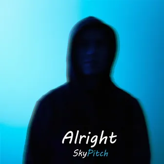 Alright by SkyPitch