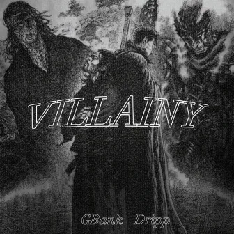 VILLAINY by Drippy Black