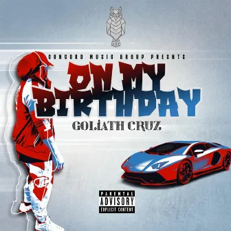 On My Birthday by Goliath Cruz