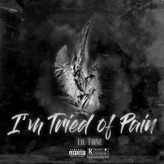 I'm Tired of Pain by Lil Tione