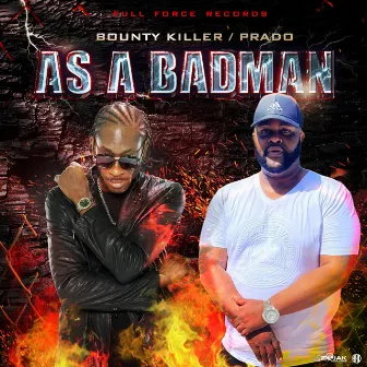 As A Badman by Prado