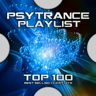 Psytrance Playlist Top 100 Best Selling Chart Hits by Bass Music