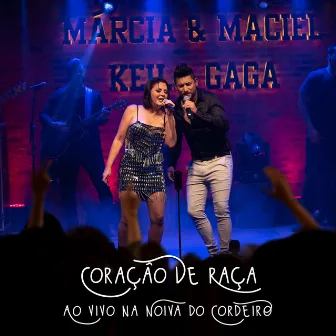 Coração de Raça (Ao Vivo) by Márcia & Maciel