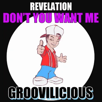 Don't You Want Me by Revelation