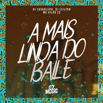 A Mais Linda do Baile by DJ CAVAGLIERI