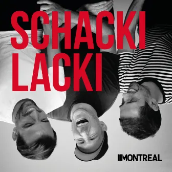 Schackilacki by Montreal