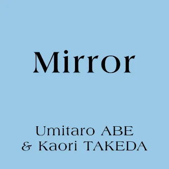 Mirror by Kaori Takeda