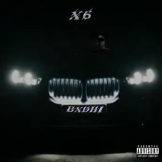 X6 by Bxdhi