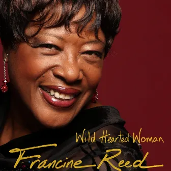 Wild Hearted Woman by Francine Reed