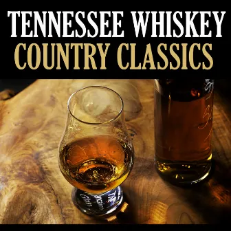 Tennessee Whiskey - Country Classics by The Kentucky Ramblers