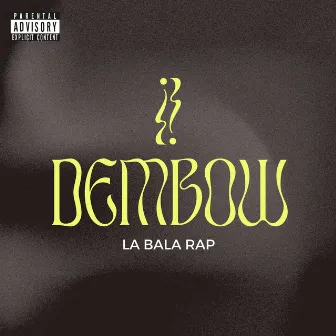 Dembow by La Bala Rap