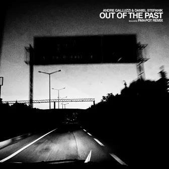 Out of the Past (Pan-Pot Remix) by André Galluzzi