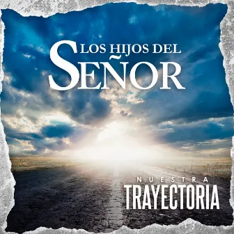 Nuestra Trayectoria by Los Hijos Del Señor