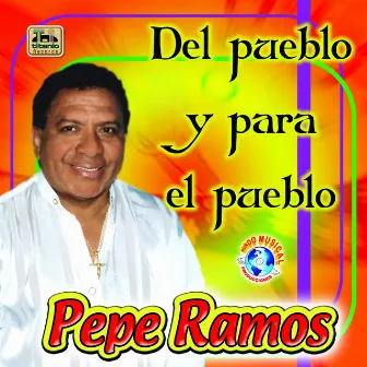 Del Pueblo y para el Pueblo by Pepe Ramos