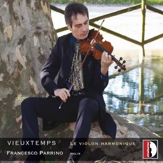 Vieuxtemps: Le violon harmonique by Francesco Parrino