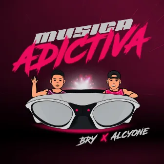 Musica Adictiva by BRY