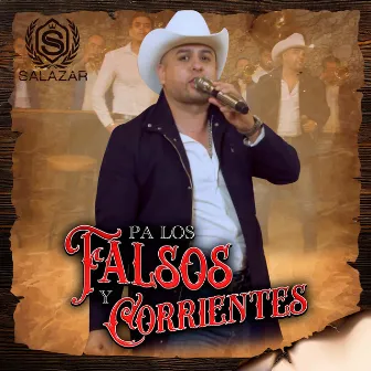 Pa Los Falsos Y Corrientes by Jr Salazar