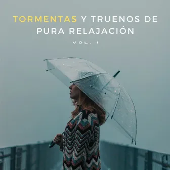 Tormentas Y Truenos De Pura Relajación Vol. 1 by 