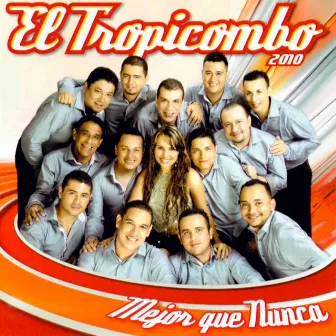 Mejor Que Nunca by El Tropicombo