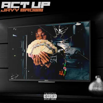 Act Up by Jayy Brown