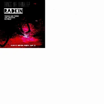 Things We Think EP by Radkin